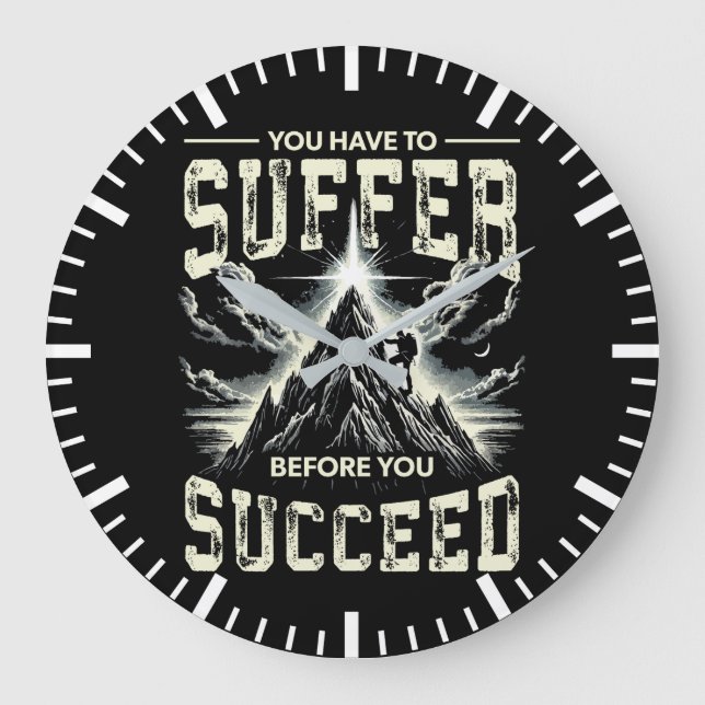 Suffer Before You Succeed - Success Motivation Large Clock (Front)