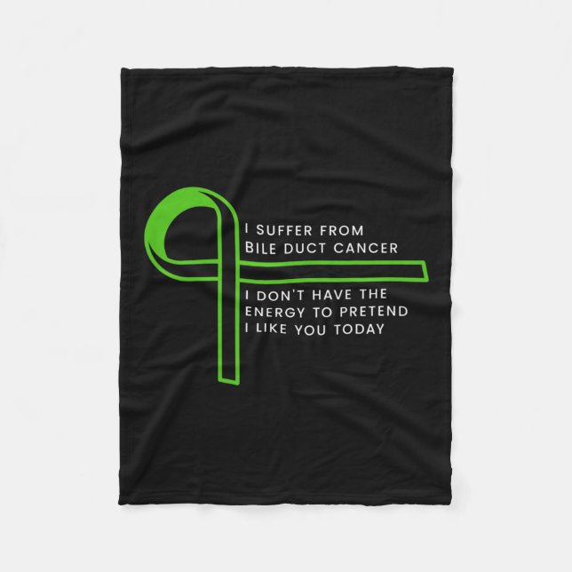 Suffer From Bile Duct Cancer  Fleece Blanket (Front)