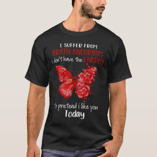 Suffer From Brain Aneurysm Awareness Butterfly Bur T-Shirt