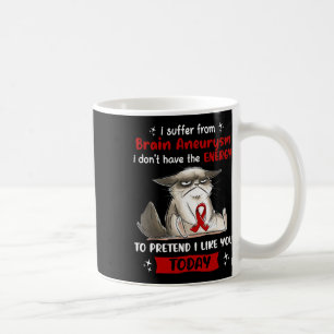 Suffer From Brain Aneurysm Awareness Fun Cat Coffee Mug