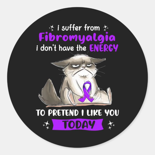 Suffer From Fibromyalgia Awareness Fun Cat  Classic Round Sticker (Front)