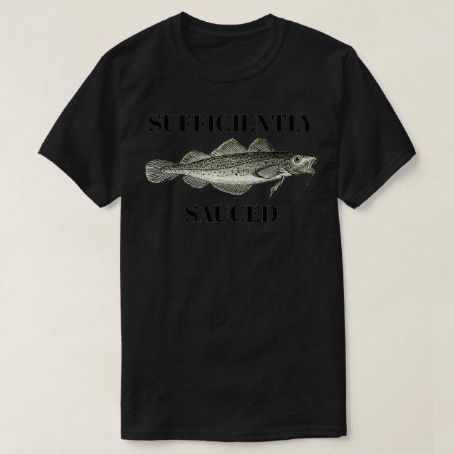 Sufficiently Sauced  Cod Fish Premium  T-Shirt (Design Front)