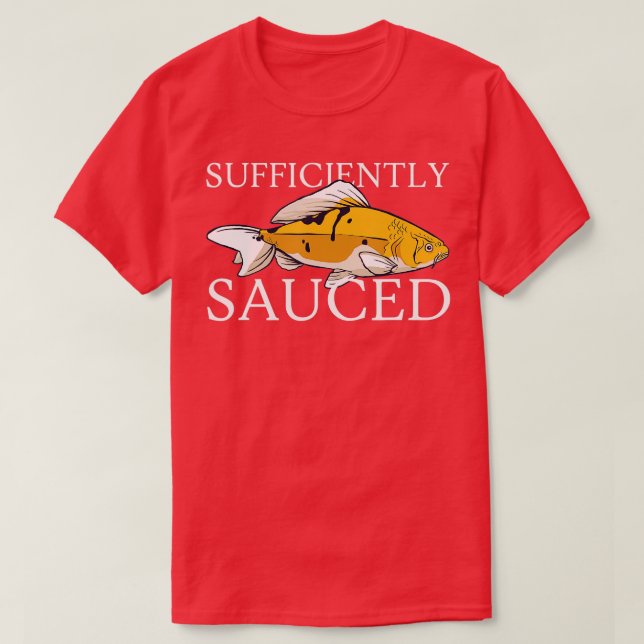 Sufficiently Sauced Fish  T-Shirt (Design Front)