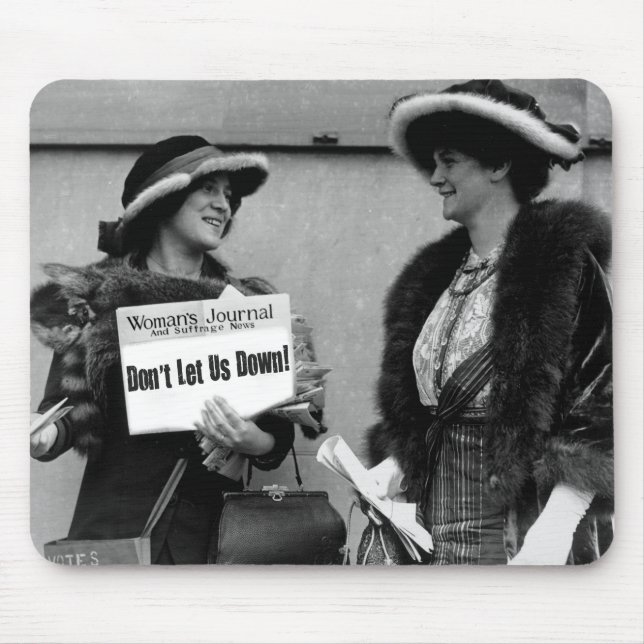 Suffragists: "Don't Let us Down"  mousepad (Front)