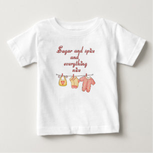 Sugar and Spice and Everything Nice Baby T-Shirt