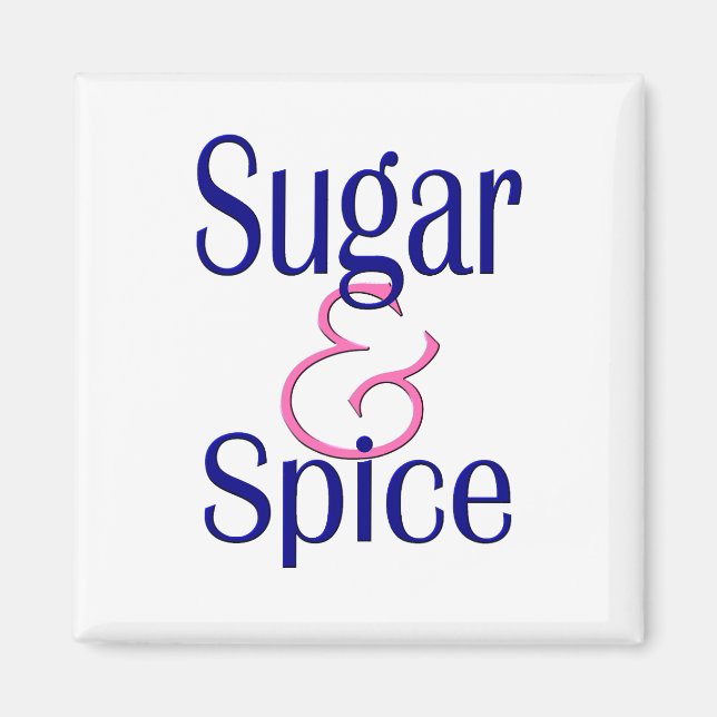 Sugar and Spice Magnet (Front)