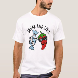 Sugar And Spies Funny Food Pun  T-Shirt