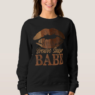 Sugar Babe Brown Proud Black Women Melanin Lips Gi Sweatshirt