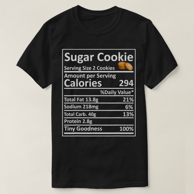 Sugar Cookie Nutrition Family Matching Funny Thank T-Shirt (Design Front)