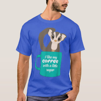 Sugar Glider Gift for Sugar Glider and Coffee Love T-Shirt