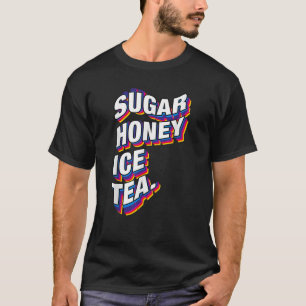 Sugar Honey Ice Tea Funny 90s Vintage Retro Distre T-Shirt