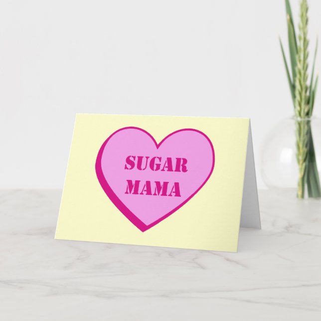 Sugar Mama Valentine's Day Card (Front)