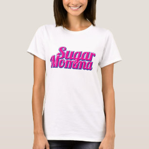 Sugar Momma T-Shirt