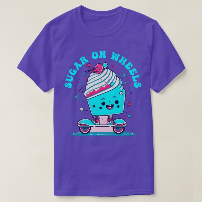 Sugar On weels cupcake Funny saying T-Shirt (Design Front)