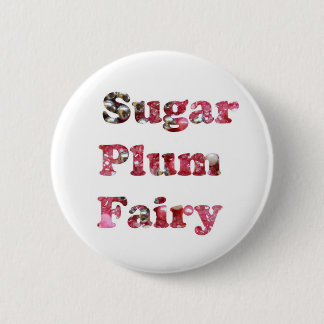 Sugar Plum Fairy 6 Cm Round Badge