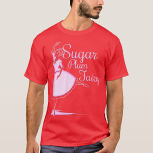 Sugar Plum Fairy Ballet  T-Shirt