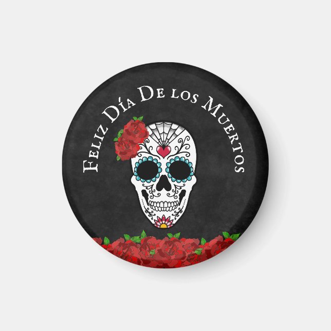 Sugar Skull Feliz Dia De Los Muertos  Magnet (Front)