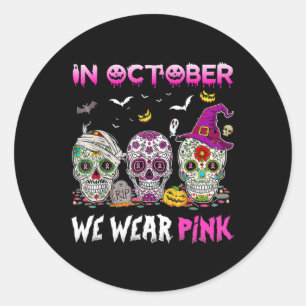 Sugar Skull In October We Wear Pink Breast Cancer Classic Round Sticker