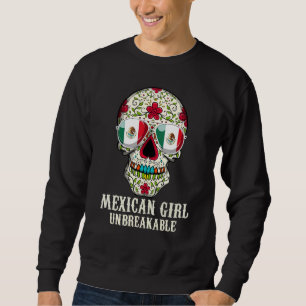 Sugar Skull Mexican Girl Unbreakable Heritage Mexi Sweatshirt