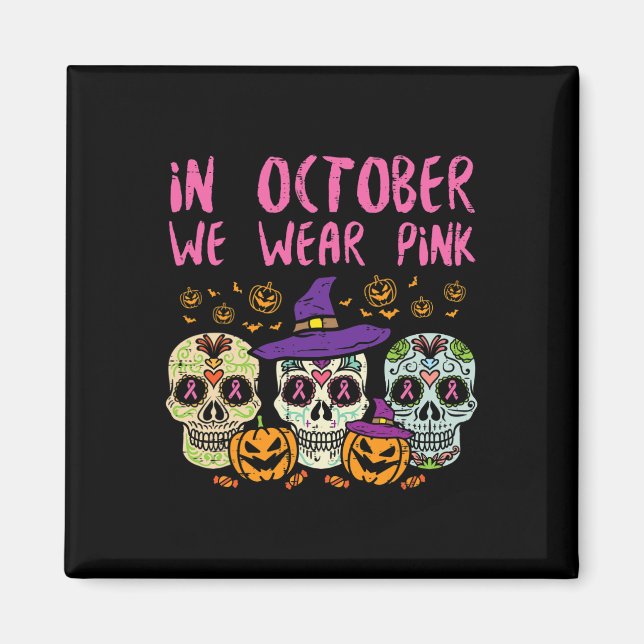 Sugar Skull October Pink Breast Cancer Awareness H Magnet (Front)