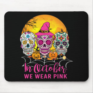 Sugar Skulls In October We Wear Pink Breast Cancer Mouse Pad
