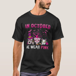 Sugar Skulls In October We Wear Pink Breast Cancer T-Shirt