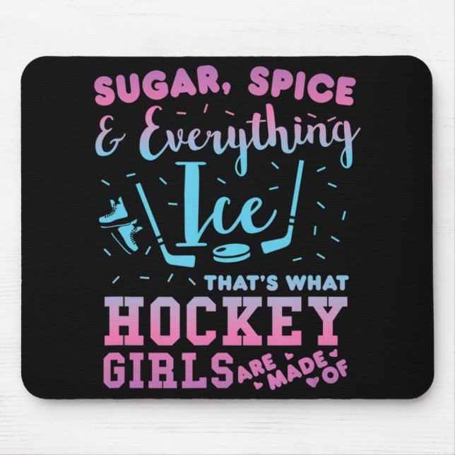 Sugar Spice And Everything Ice Hockey Girl Player  Mouse Pad (Front)