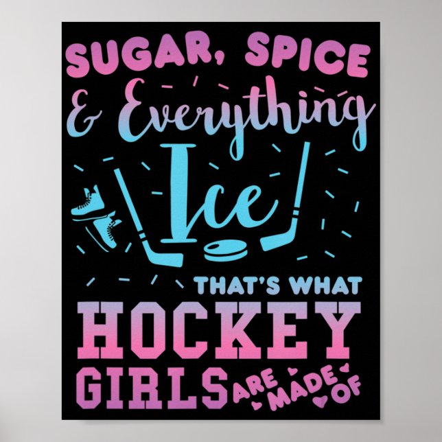 Sugar Spice And Everything Ice Hockey Girl Player  Poster (Front)