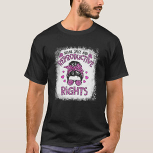 Sugar Spice And Reproductive Rights Women Feminist T-Shirt