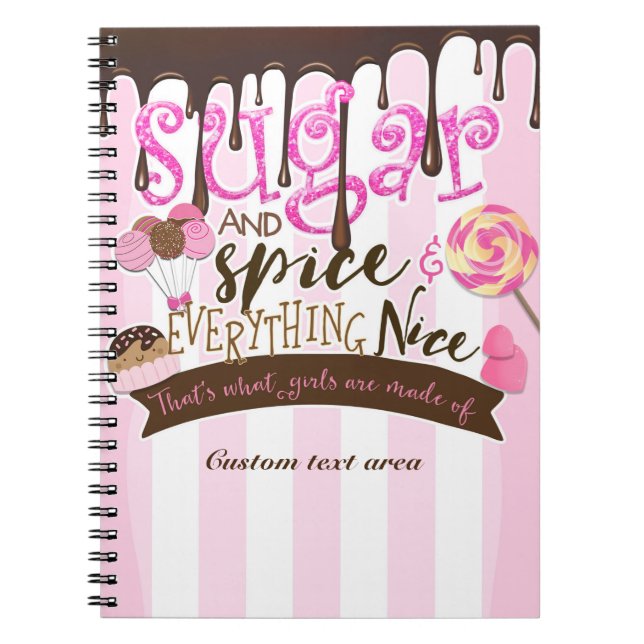SUGAR SPICE & EVERYTHING NICE Journal Notebook (Front)
