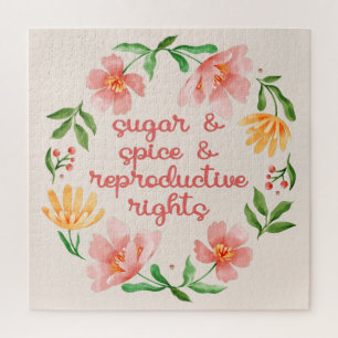 Sugar & Spice & Reproductive Rights III Jigsaw Puzzle