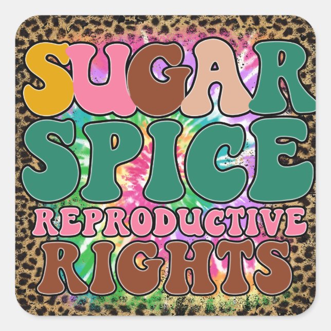 Sugar Spice Reproductive Rights Square Sticker (Front)