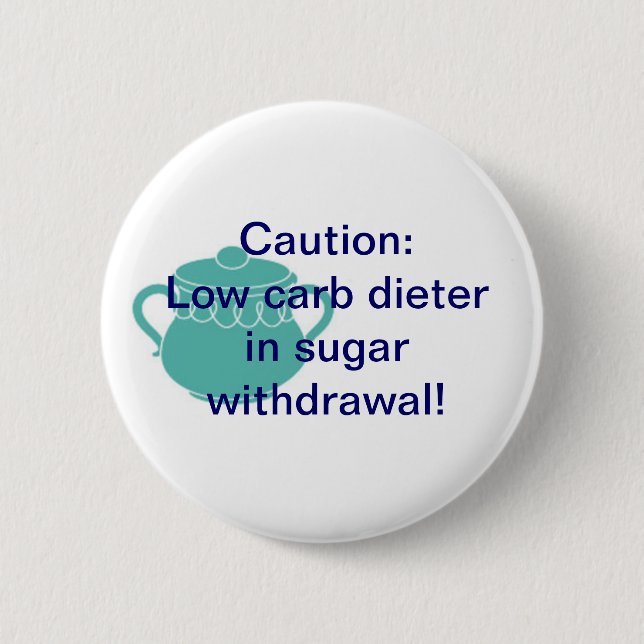 Sugar Withdrawal 6 Cm Round Badge (Front)