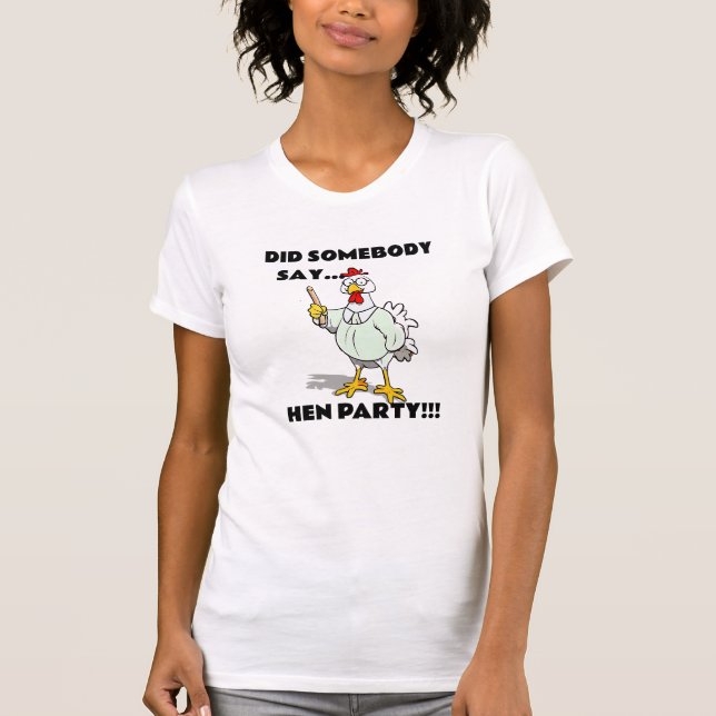 Suggestive Chicken Pun, the Ultimate Hen Party Fun T-Shirt (Front)
