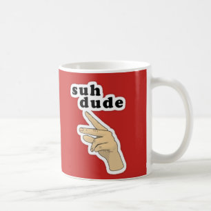Suh Dude Coffee Mug
