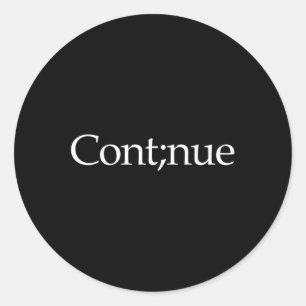 Suicide Awareness Continue Semi Colon Suicide Prev Classic Round Sticker