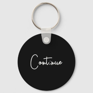 Suicide Awareness Continue Semi Colon Suicide Prev Key Ring