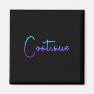 Suicide Awareness Continue Semi Colon Suicide Prev Magnet