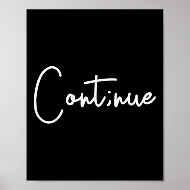 Suicide Awareness Continue Semi Colon Suicide Prev Poster (Front)