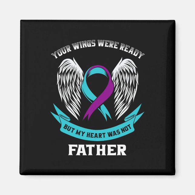 Suicide Awareness Dad Teal And Purple Ribbon Loss  Magnet (Front)