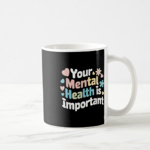 Suicide Awareness Depression Anxiety Mental Health Coffee Mug