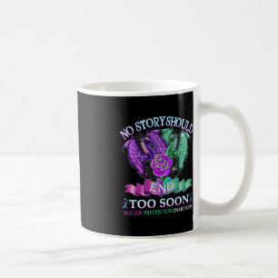Suicide Awareness Dragon  No Story Should End Too  Coffee Mug