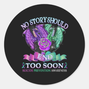 Suicide Awareness Dragon Shirt No Story Should End Classic Round Sticker