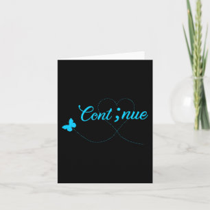 Suicide Awareness For Women Gift Continue Semicol Card