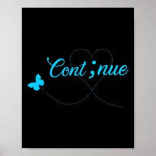 Suicide Awareness For Women Gift Continue Semicol Poster