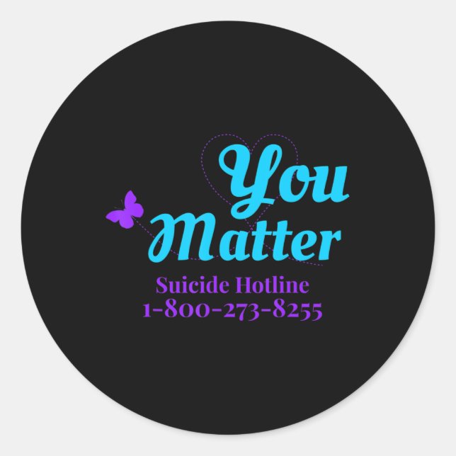 Suicide Awareness  For Women You Matter Suicide Ho Classic Round Sticker (Front)