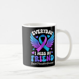 Suicide Awareness Friend Suicide Prevention Awaren Coffee Mug