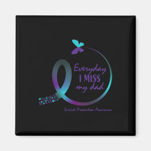 Suicide Awareness Gifts Dad I Miss My Father Lovin Magnet