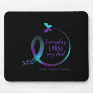 Suicide Awareness Gifts Dad I Miss My Father Lovin Mouse Pad