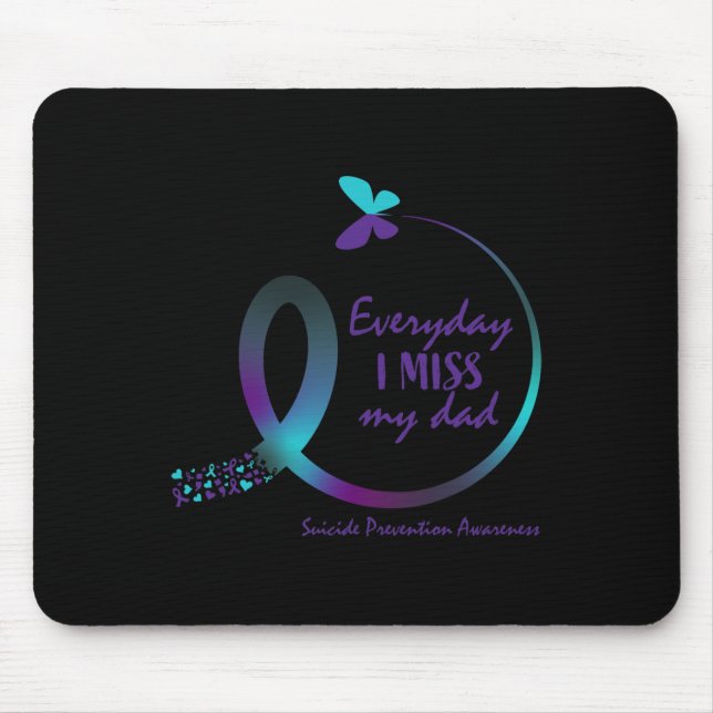 Suicide Awareness Gifts Dad I Miss My Father Lovin Mouse Pad (Front)
